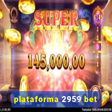 plataforma 2959 bet